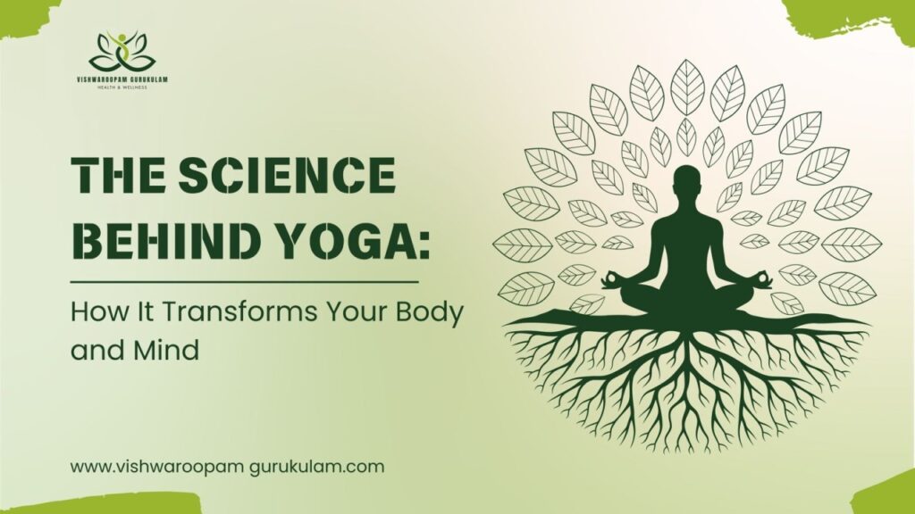The Science Behind Yoga: How It Transforms Your Body and Mind